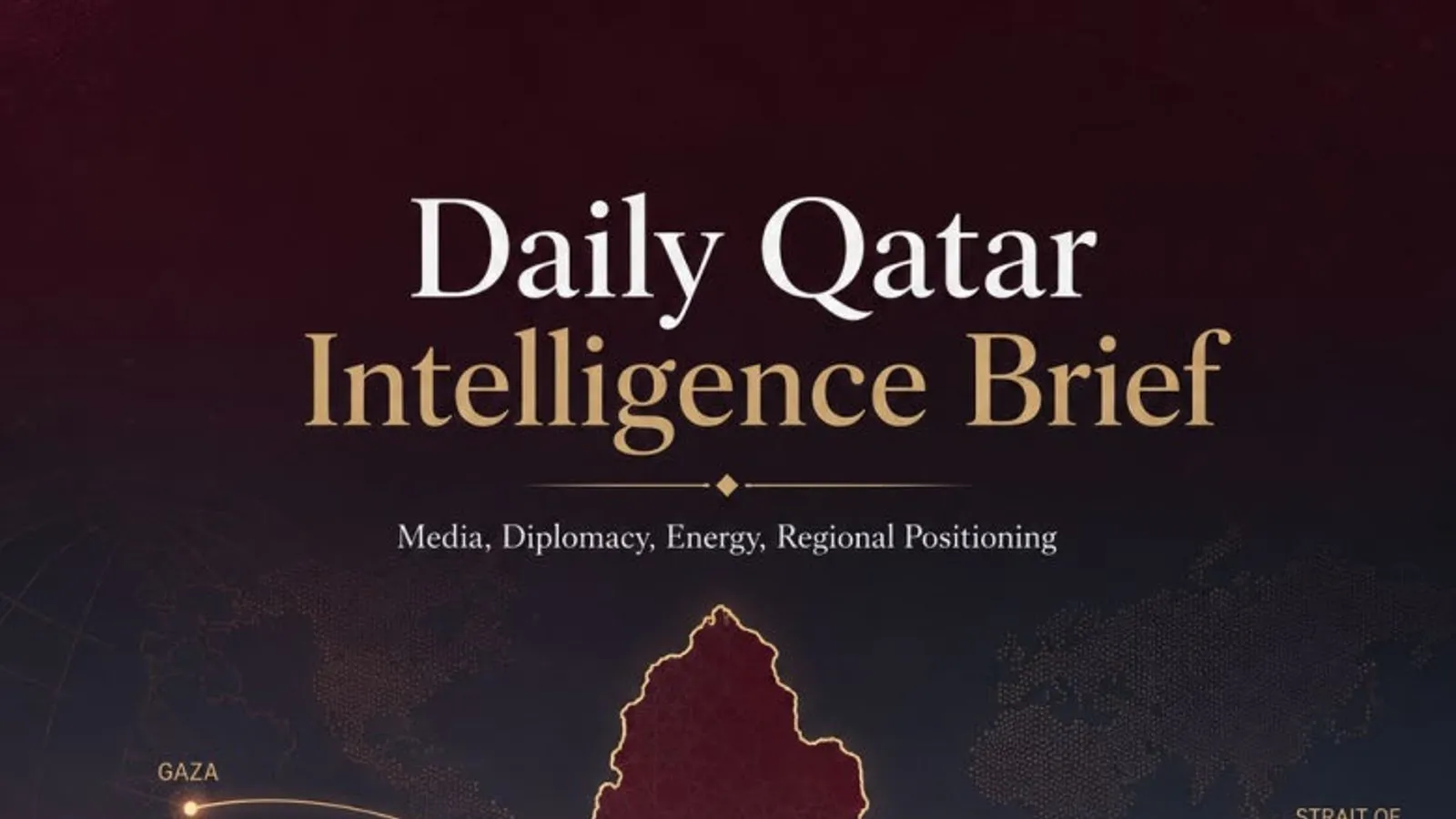 The masthead of the Qatar Watch daily brief in cream and gold serif type on a dark crimson ground, with a faint world map behind it and the top of the Qatar map outline entering from below