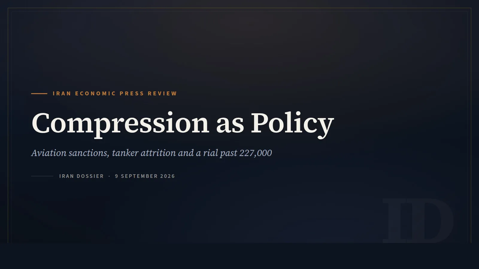Iran Dossier Economic Press Review title card for the 9 September 2026 review